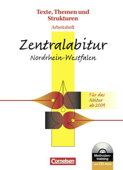 Texte, Themen und Strukturen - Arbeitshefte - Zentralabitur Nordrhein-Westfalen / Zentralabitur Nordrhein-Westfalen 2010