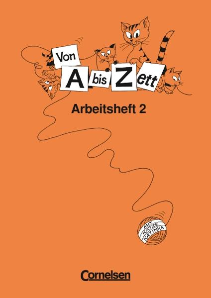 Von A bis Zett - Allgemeine Ausgabe / Arbeitsheft Klasse 2