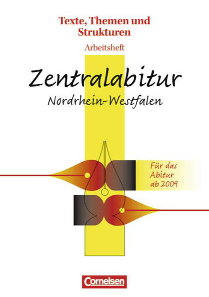 Texte, Themen und Strukturen - Arbeitshefte - Neue Ausgabe / Zentralabitur Nordrhein-Westfalen 2010