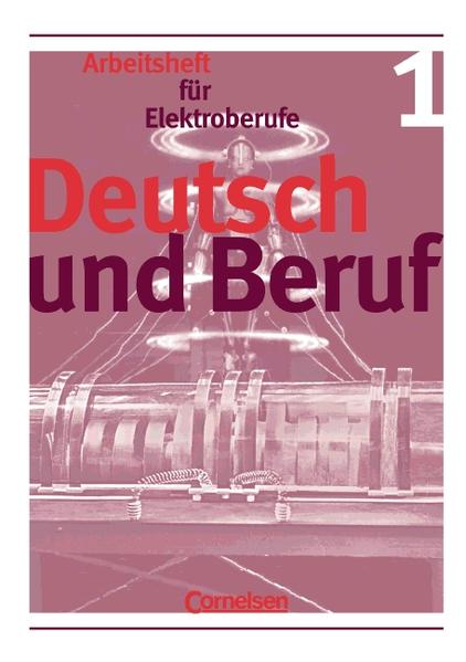 Deutsch und Beruf - Elektroberufe / Heft 1 - Arbeitsheft