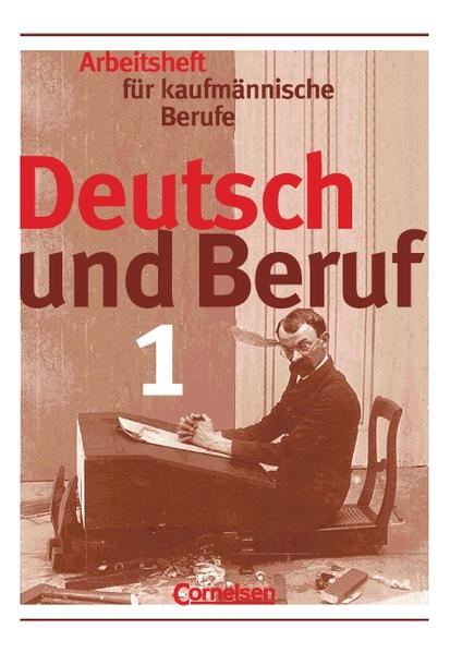 Deutsch und Beruf - Kaufmännische Berufe / Heft 1 - Arbeitsheft
