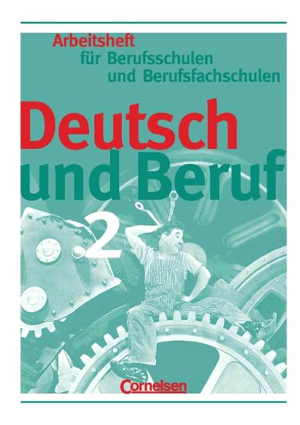 Deutsch und Beruf - Berufsschulen und Berufsfachschulen / Heft 2 - Arbeitsheft