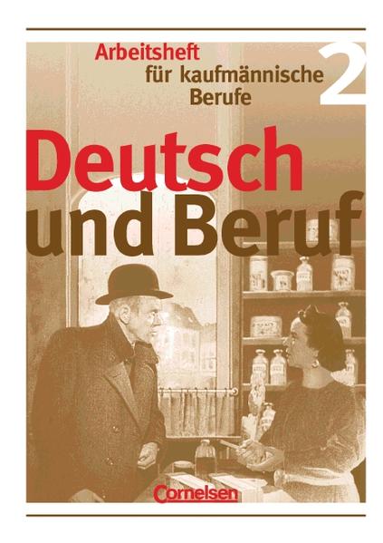 Deutsch und Beruf - Kaufmännische Berufe / Heft 2 - Arbeitsheft
