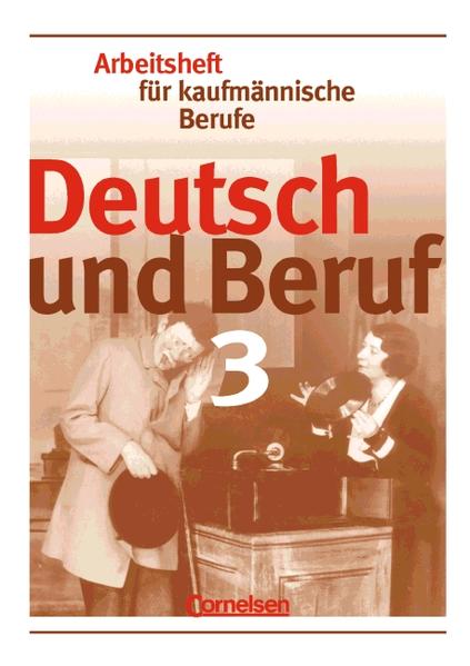 Deutsch und Beruf - Kaufmännische Berufe / Heft 3 - Arbeitsheft