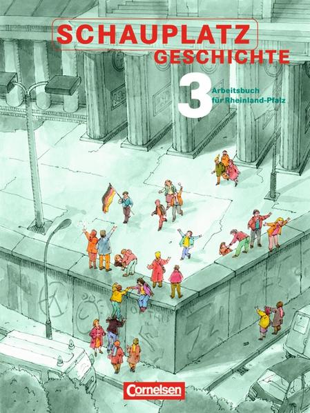 Schauplatz Geschichte - Rheinland-Pfalz / Band 3: 9. Schuljahr - Schülerbuch