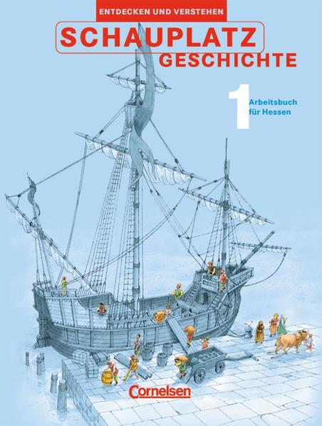 Schauplatz Geschichte - Entdecken und verstehen - Hessen / Band 1: 6./7. Schuljahr - Schülerbuch
