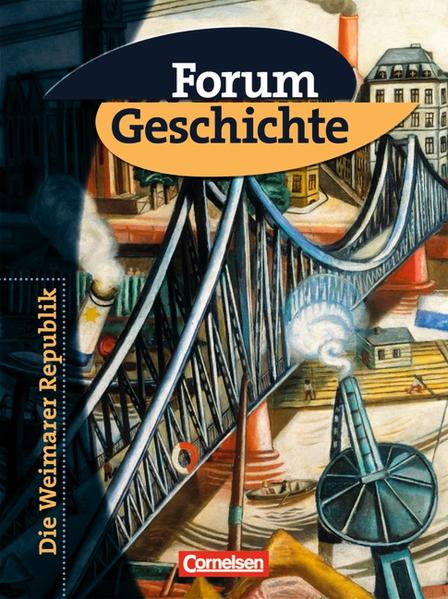 Forum Geschichte - Bayern / Band 4: 9. Jahrgangsstufe - Teilband: Die Weimarer Republik
