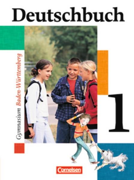 Deutschbuch Gymnasium - Baden-Württemberg - Bisherige Ausgabe / Band 1: 5. Schuljahr - Schülerbuch