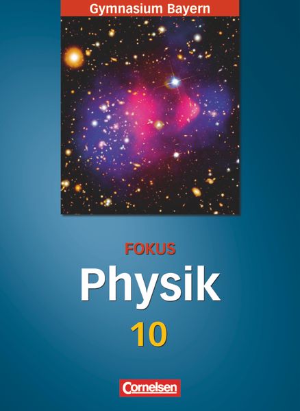 Fokus Physik - Gymnasium Bayern - 10. Jahrgangsstufe