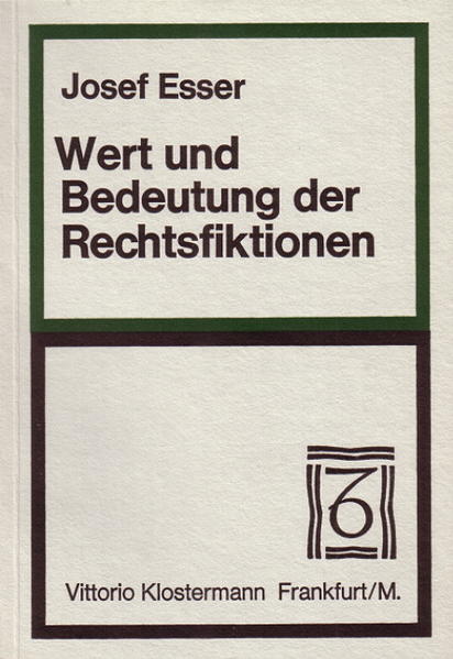 Wert und Bedeutung der Rechtsfiktionen