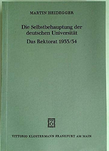 Die Selbstbehauptung der deutschen Universität. Das Rektorat 1933/34 - Tatsachen und Gedanken