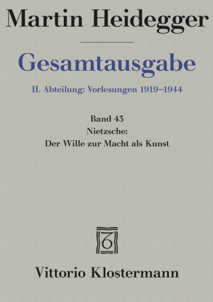 Nietzsche: Der Wille zur Macht als Kunst (Wintersemester 1936/37)
