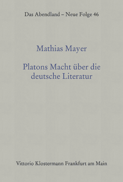Platons Macht über die deutsche Literatur