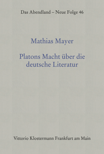 Platons Macht über die deutsche Literatur