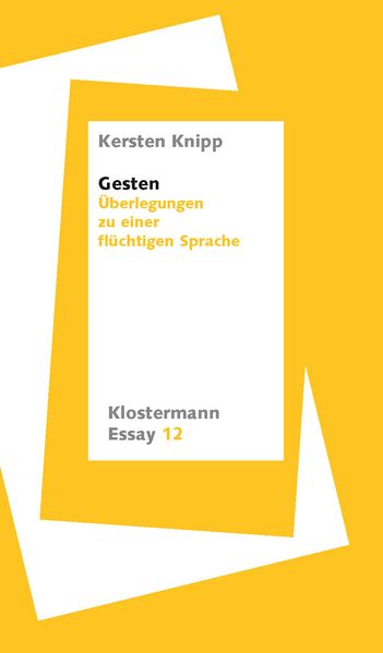 Gesten, Überlegungen zu einer flüchtigen Sprache