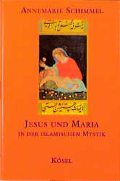 Jesus und Maria in der islamischen Mystik
