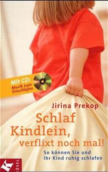 Schlaf, Kindlein, verflixt nochmal!