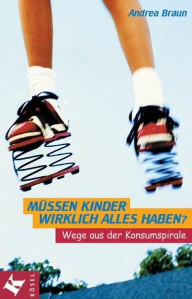 Müssen Kinder wirklich alles haben?