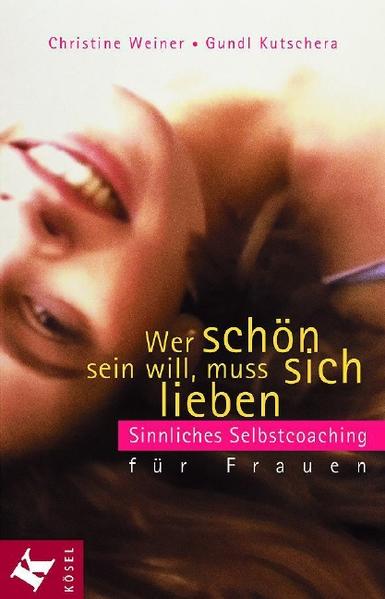 Wer schön sein will, muss sich lieben