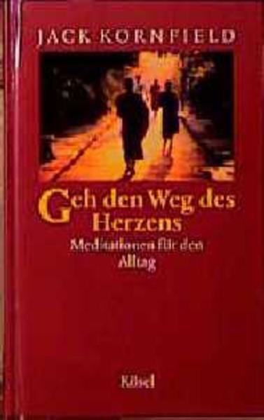 Geh den Weg des Herzens