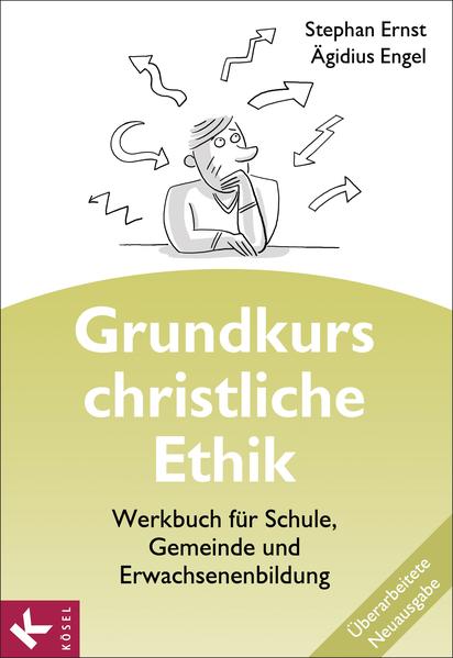 Grundkurs christliche Ethik. Neuausgabe