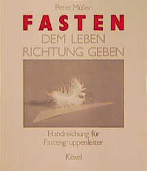 Fasten - dem Leben Richtung geben