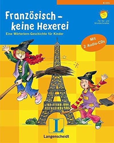 Französisch - keine Hexerei. Eine Wörterlern- Geschichte für Kinder.