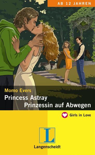 Princess Astray - Prinzessin auf Abwegen