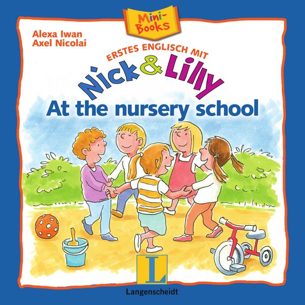 Nick and Lilly: At the nursery school