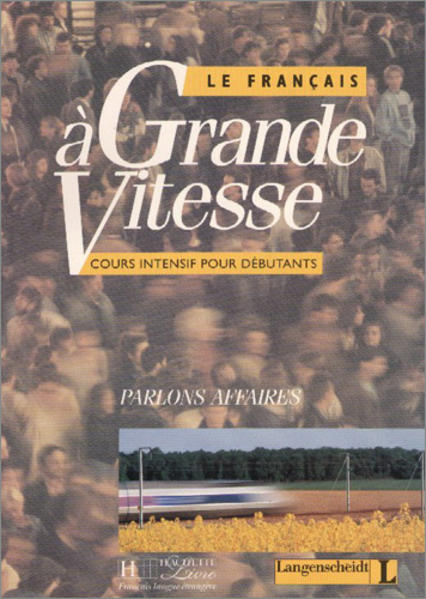 Le Français à grande vitesse - Lehrbuch