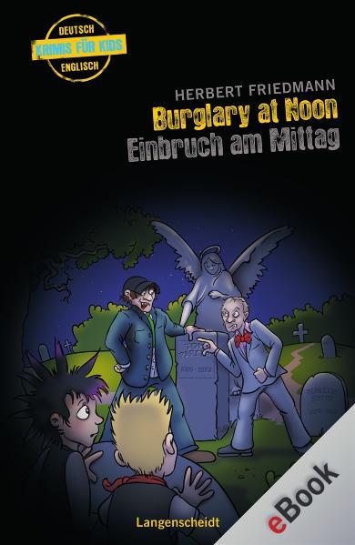 Burglary at Noon - Einbruch am Mittag - eBook (EPUB)