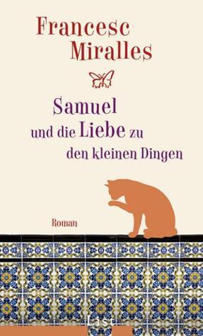 Samuel und die Liebe zu den kleinen Dingen