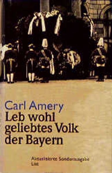 Leb wohl geliebtes Volk der Bayern