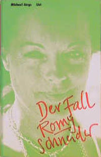Der Fall Romy Schneider