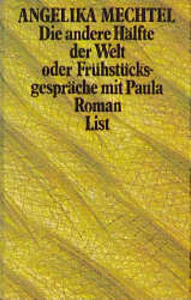Die andere Hälfte der Welt oder Frühstücksgespräche mit Paula