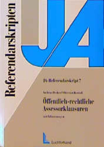 Öffentlich-rechtliche Assessorklausuren mit Erklärungen