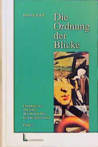 Die Ordnung der Blicke / Beobachtung und die Unschärfe der Erkenntnis