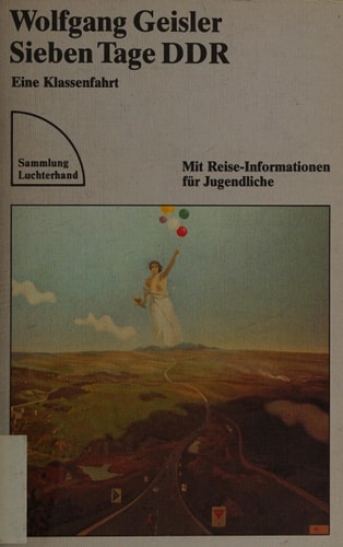 Sieben Tage DDR: eine Klassenfahrt