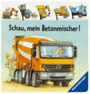Schau, mein Betonmischer!