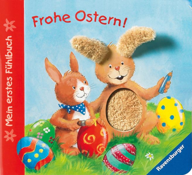 Mein erstes Fühlbuch: Frohe Ostern!