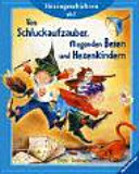 Von Schluckaufzauber, fliegenden Besen und Hexenkindern