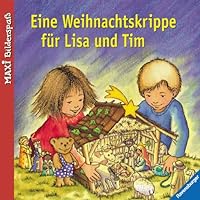 Eine Weihnachtskrippe für Lisa und Tim