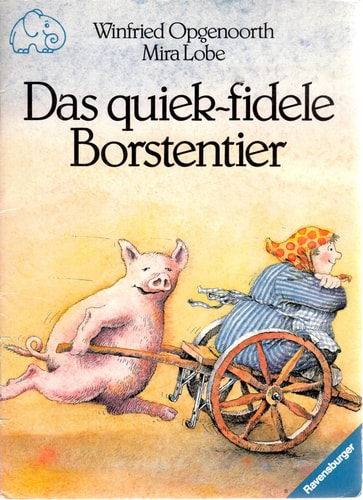 Das quieck-fidele Borstentier