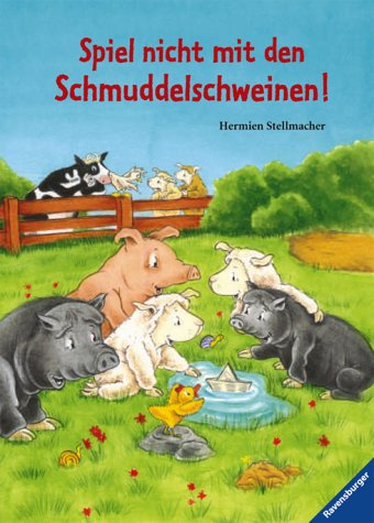 Spiel nicht mit den Schmuddelschweinen!