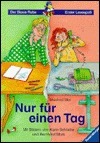 Nur für einen Tag