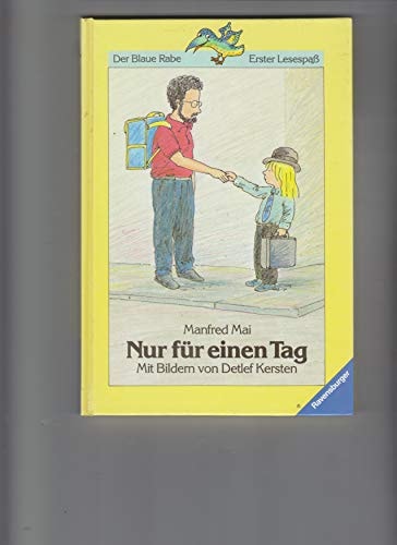 Nur für einen Tag