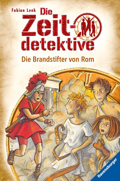 Die Zeitdetektive, Band 6: Die Brandstifter von Rom