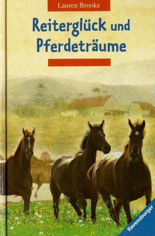 Reiterglück und Pferdeträume
