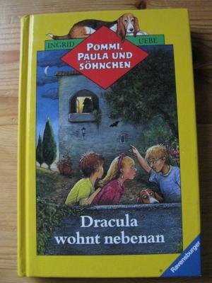 Pommi, Paula & Söhnchen / Dracula wohnt gleich nebenan