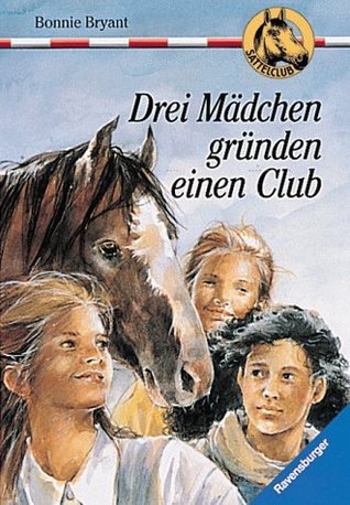 Sattelclub / Drei Mädchen gründen einen Club